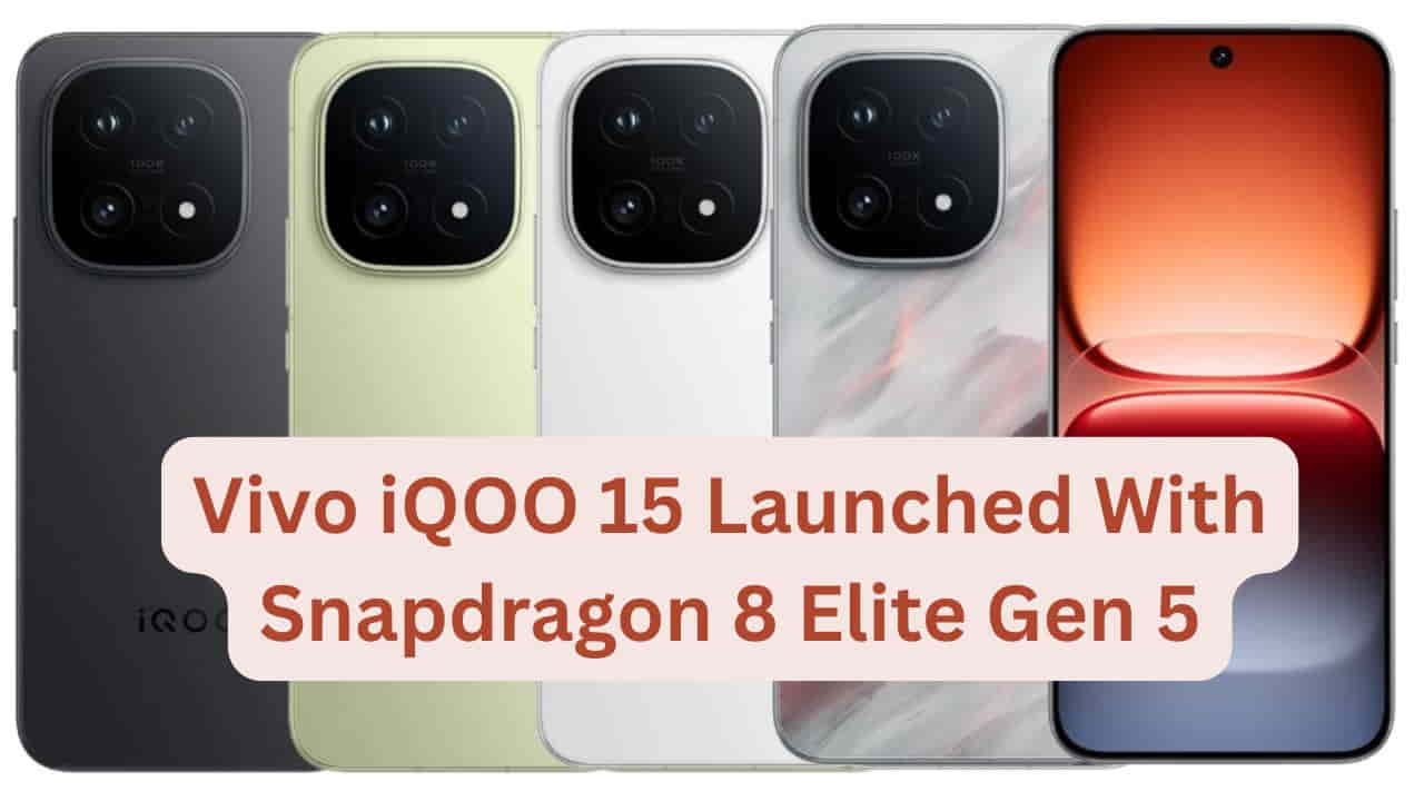 vivo iQOO 15 Launched With Snapdragon 8 Elite Gen 5