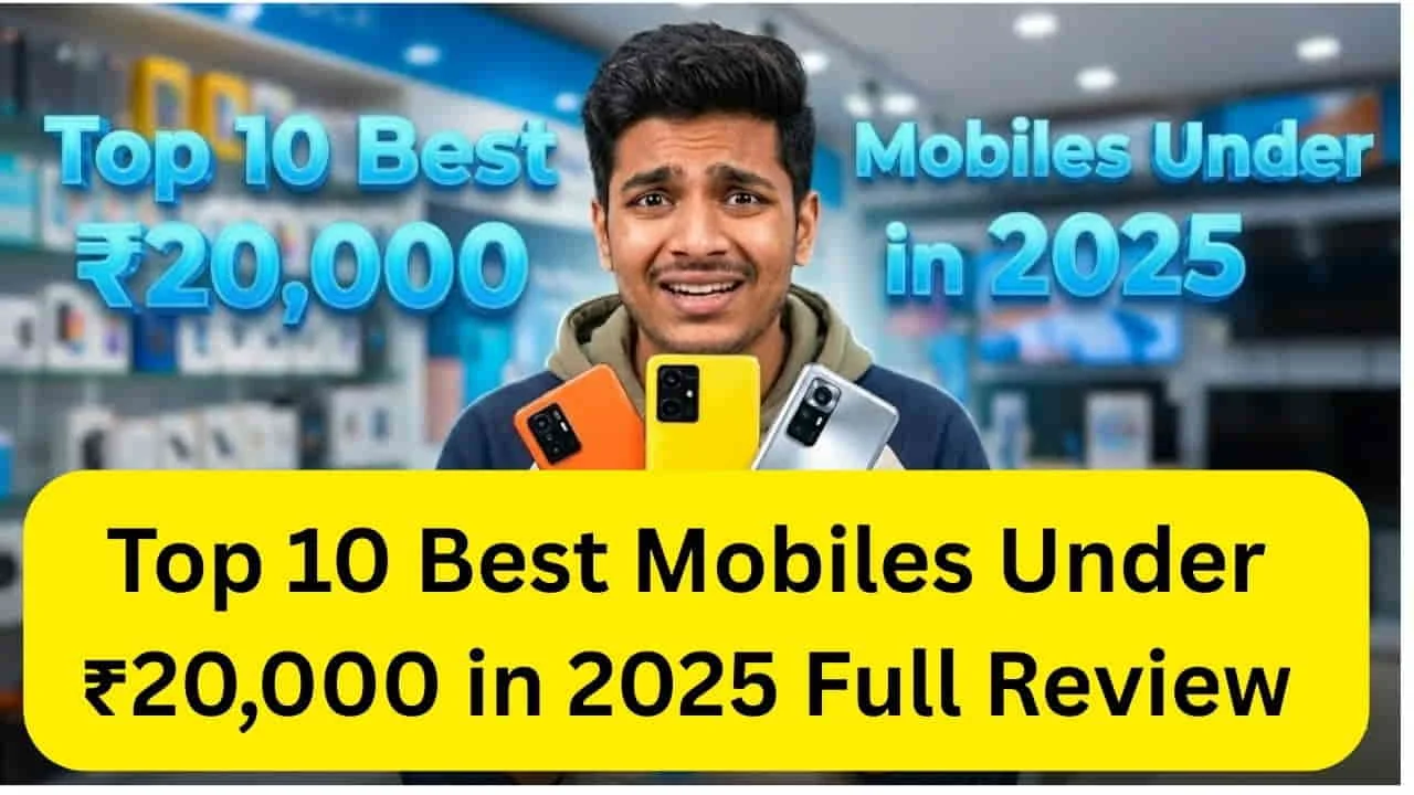 Top 10 Best Mobiles Under 20000 in 2025 Full Review